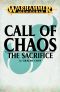 [Call of Chaos 22] • The Sacrifice